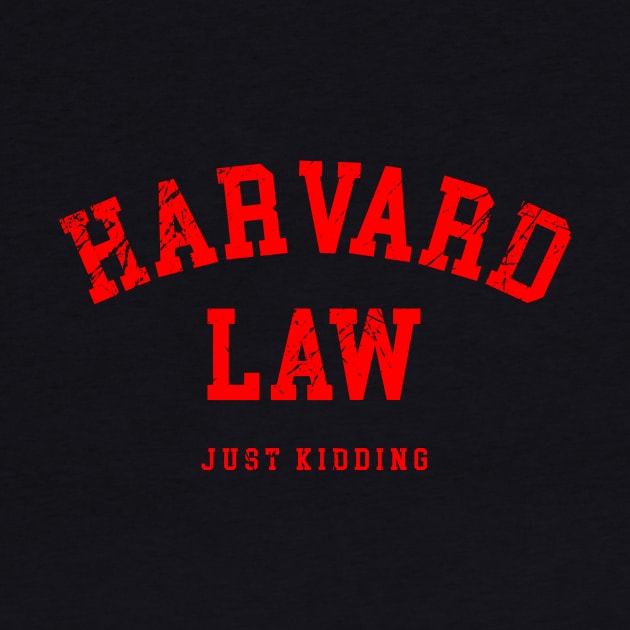 Harvard Law Just Kidding by illusionerguy